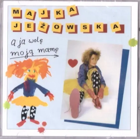 A ja wole moją mamę CD - Jeżowska Majka
