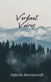 Verdant Voices - Ophelia Ravenscroft