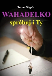 Wahadełko. Spróbuj i Ty - Teresa Stąpór