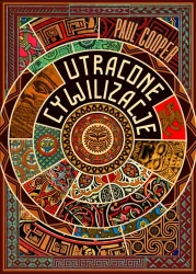 Utracone cywilizacje. Jak rozkwitały i upadały... - Paul Cooper