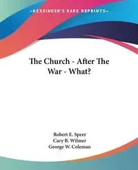 The Church - After The War - What? - Robert E. Speer