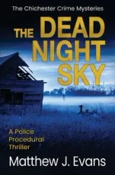 The Dead Night Sky - Matthew Evans J