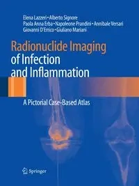 Radionuclide Imaging of Infection and Inflammation - Elena Lazzeri