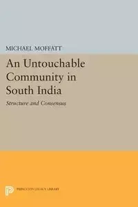 An Untouchable Community in South India - Michael Moffatt