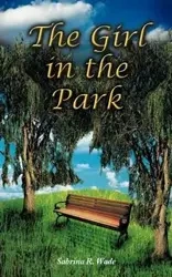 The Girl in the Park - R. Wade Sabrina