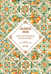 AGENDA 2026 Zaplanuj swój rok po hiszpańsku. Poziom średnio zaawansowany B1-B2 - Joanna Masłowska