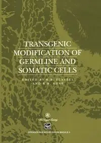 Transgenic Modification of Germline and Somatic Cells - Flavell R.B.