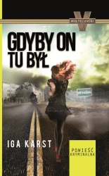 eBook Gdyby on tu był - Iga Karst epub mobi