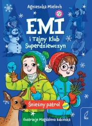 Śnieżny patrol. Emi i Tajny Klub Superdziewczyn. Tom 6 wyd. 2025 - Agnieszka Mielech