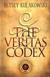 The Veritas Codex - Betsey Kulakowski