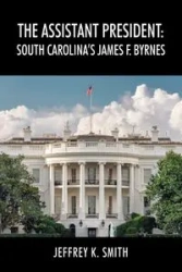The Assistant President - Jeffrey K. Smith