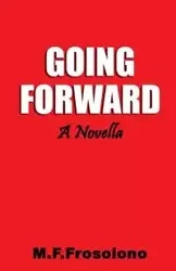 Going Forward - Mike Frosolono F