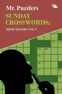 Mr. Puzzlers Sunday Crosswords - Speedy Publishing LLC