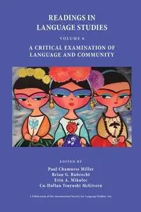 Readings in Language Studies Volume 6 - Miller Paul Chamness