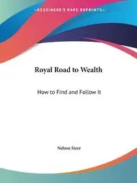 Royal Road to Wealth - Nelson Sizer