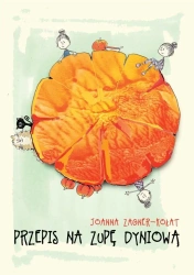 Przepis na zupę dyniową - Joanna Zagner-Kołat