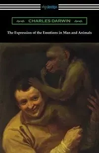 The Expression of the Emotions in Man and Animals - Darwin Charles