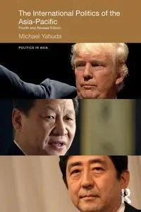 The International Politics of the Asia-Pacific - Michael Yahuda