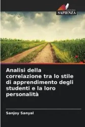 Analisi della correlazione tra lo stile di apprendimento degli studenti e la loro personalità - Sanyal Sanjoy