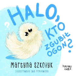 Halo, kto zgubił Ogon? - Martyna Szkołyk