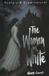 The Woman in White. Tales of Mystery & The Supernatural wer. angielska - Wilkie Collins