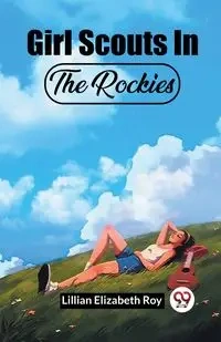 Girl Scouts In The Rockies - Roy Lillian Elizabeth