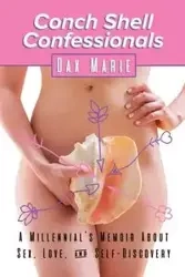 Conch Shell Confessionals - Marie Dax