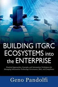 Building ITGRC Ecosystems into the Enterprise - Pandolfi Geno