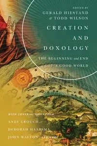 Creation and Doxology - Hiestand Gerald L.
