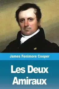 Les Deux Amiraux - James Cooper  Fenimore
