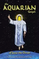 The Aquarian Gospel of Jesus the Christ - Zinszer Tait