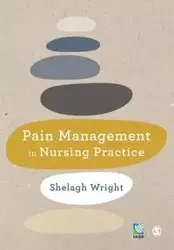 Pain Management in Nursing Practice - Wright Shelagh