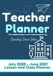 Teacher Planner - Elementary & Primary School Teachers - Publishing Group The Life Graduate