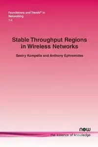 Stable Throughput Regions in Wireless Networks - Kompella Sastry