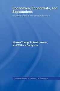 Economics, Economists and Expectations - William Darity