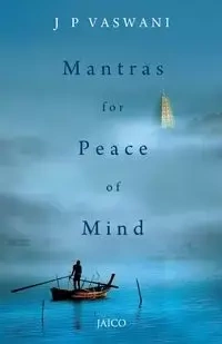 Mantras for Peace of Mind - Vaswani J. P.
