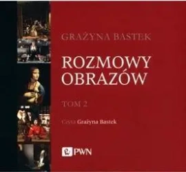 Rozmowy obrazów T.2 CD - Grażyna Bastek