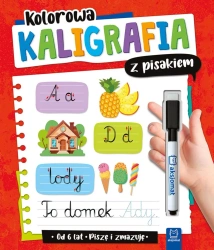 Kolorowa kaligrafia z pisakiem. Piszę i zmazuję - Anna Podgórska