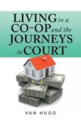Living in a Co-Op and the Journeys to Court - Hugo Van