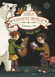 Szkoła magicznych zwierząt T.9 Kamienny sen - Margit Auer, Agata Janiszewska