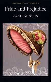 Pride and Prejudice. Wordsworth Classics wer. angielska - Jane Austen