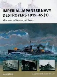 Imperial Japanese Navy Destroyers 1919-45 (1) - Mark Stille
