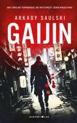 Gaijin. Trylogia z Karolem Hotaro - Arkady Saulski