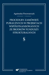 Procedury zamówień publicznych w projektach... - Agnieszka Piwowarczyk