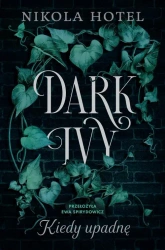 eBook Dark Ivy. Kiedy upadnę (t.1) - Nikola Hotel epub