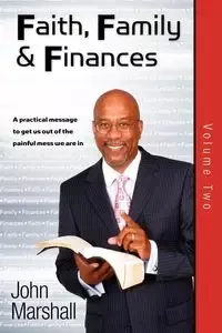 Faith, Family& Finances-Volume Two - Marshall John