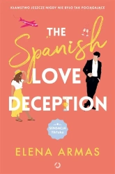 The Spanish Love Deception - Elena Armas, Mateusz Baka
