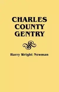 Charles County Gentry - Harry Newman Wright
