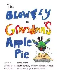The Blowfly on Grandma's Apple Pie - Ward Jenny