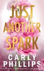 Just Another Spark - Carly Phillips